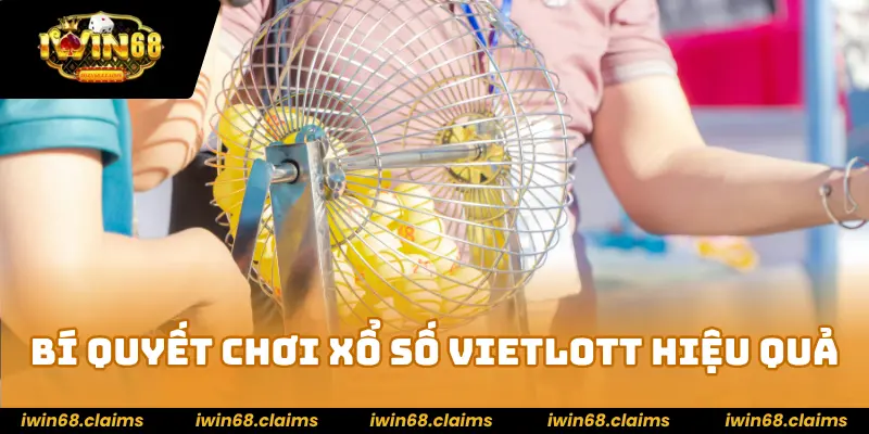 Bí quyết chơi xổ số Vietlott hiệu quả