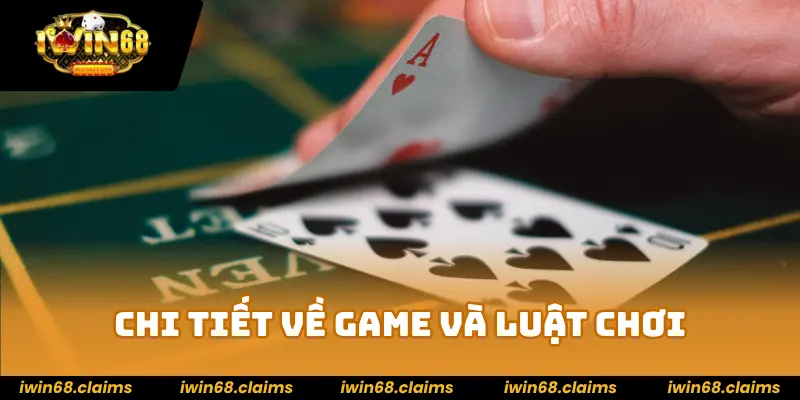 Chi tiết về game và luật chơi