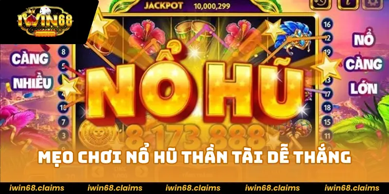 Mẹo chơi nổ hũ Thần Tài dễ thắng