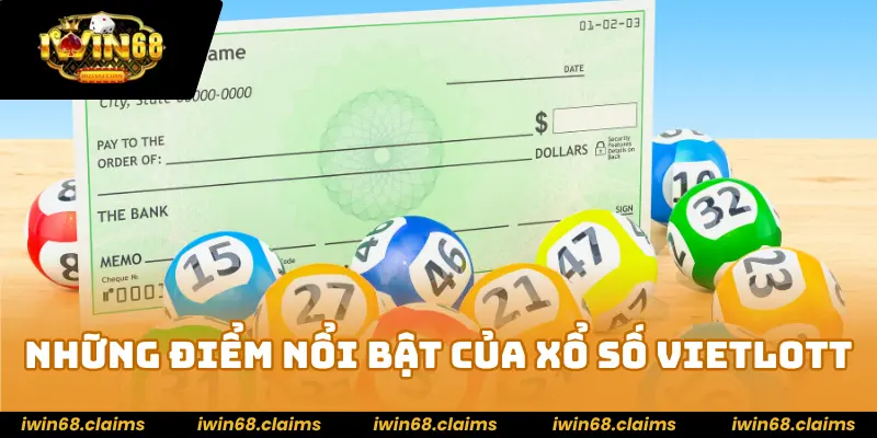 Những điểm nổi bật của xổ số Vietlott